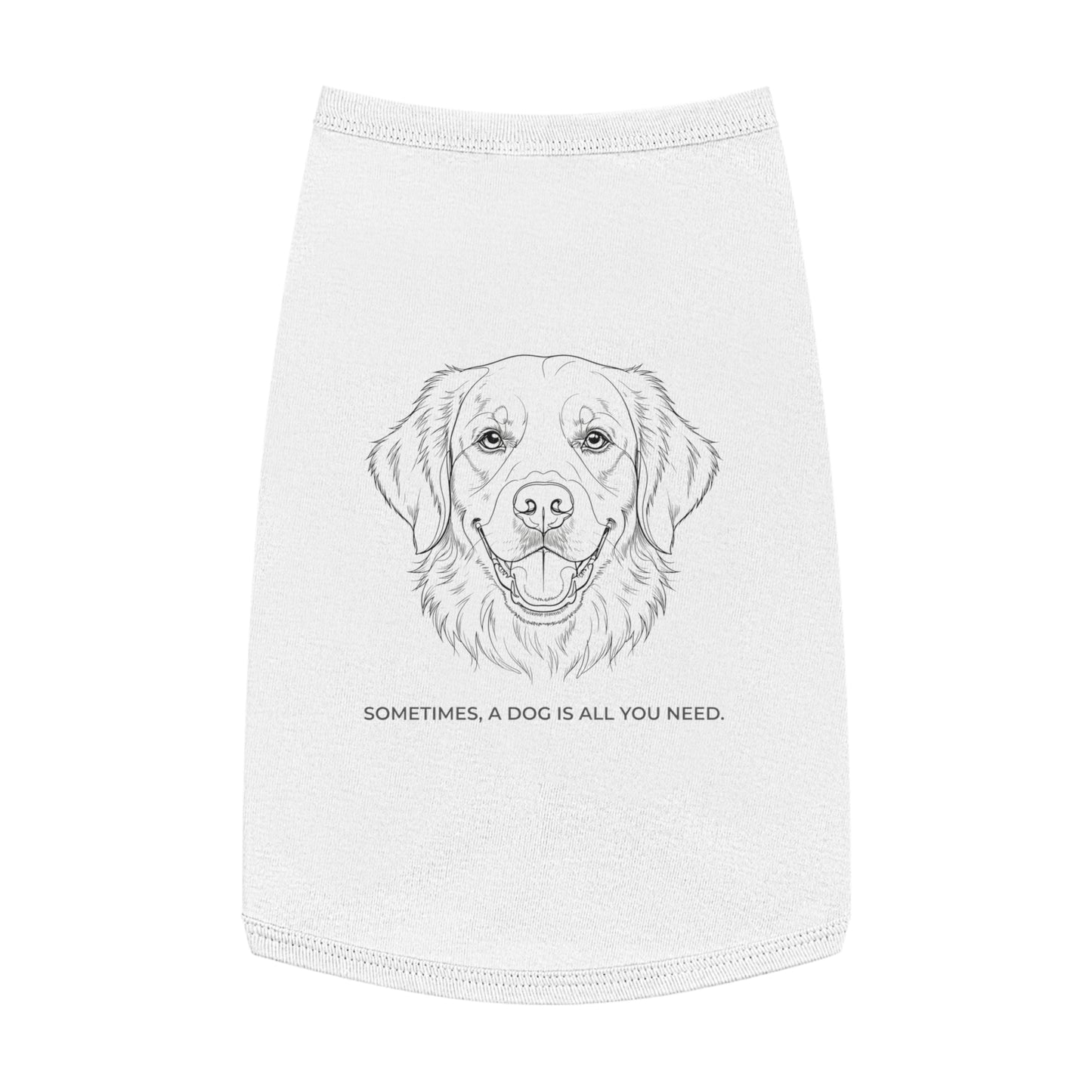 Camiseta sin mangas para mascota "Dog Face" – "A veces un perro es todo lo que necesitas" Camiseta canina bonita