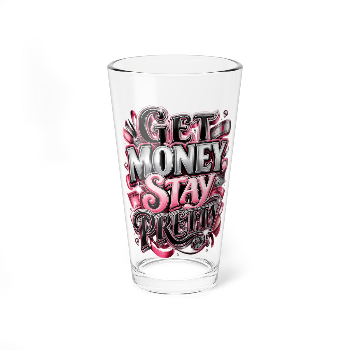 Mixing Glass - "Get Money Stay Pretty" Pink Typography Pint Glass
