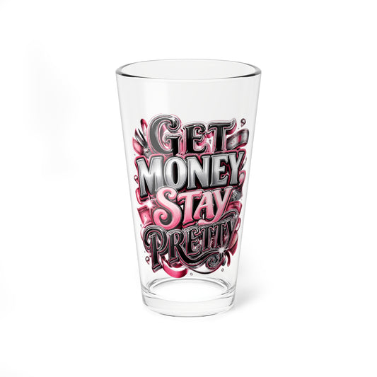 Mixing Glass - "Get Money Stay Pretty" Pink Typography Pint Glass